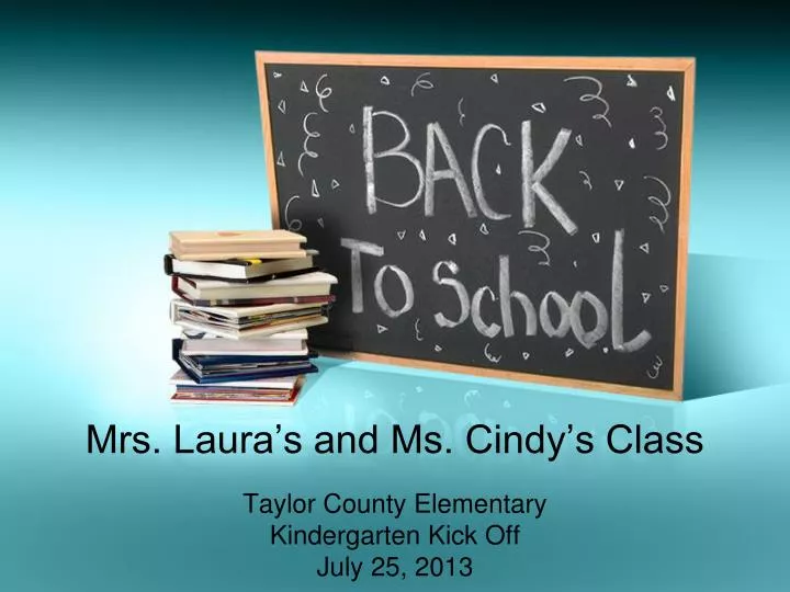 mrs laura s and ms cindy s class