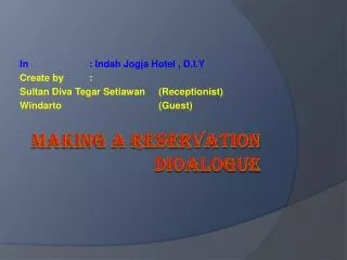 MAKING A RESERVATION DIOALOGUE