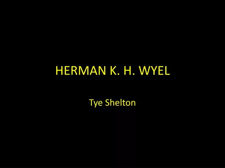 herman k h wyel