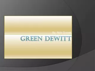 Green dewitt