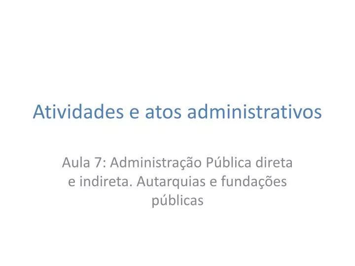 atividades e atos administrativos