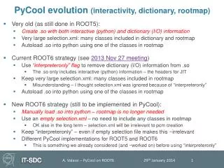 PyCool evolution ( interactivity, dictionary, rootmap)
