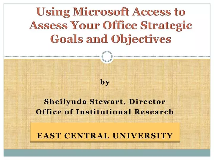 using microsoft access to assess your office strategic goals and objectives