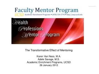 The Transformative Effect of Mentoring Karen Van Ness, M.A. Adele Savage, M.S.