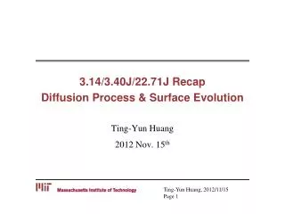 3.14/3.40J/22.71J Recap Diffusion Process &amp; Surface Evolution