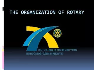The Organization of Rotary