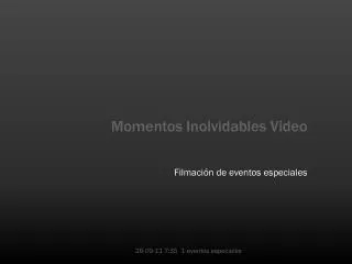 momentos inolvidables video