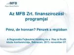 Az MFB Zrt. finanszírozási programjai - slide 1