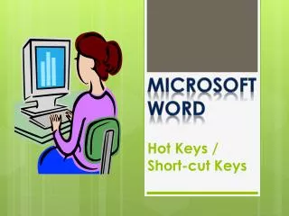 Hot Keys / Short-cut Keys