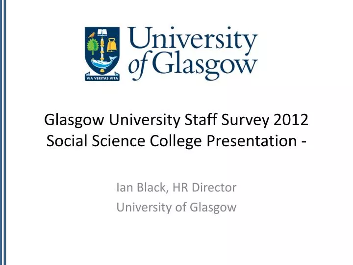 glasgow university staff survey 2012 social science college presentation