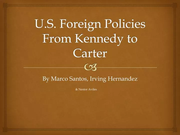 u s foreign policies from kennedy to carter