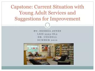 Capstone: Current Situation with Young Adult Services and Suggestions for Improvement