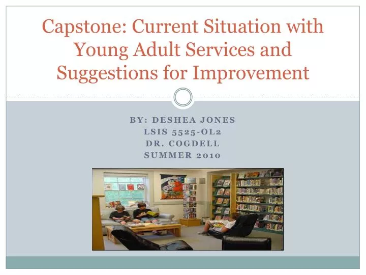 capstone current situation with young adult services and suggestions for improvement