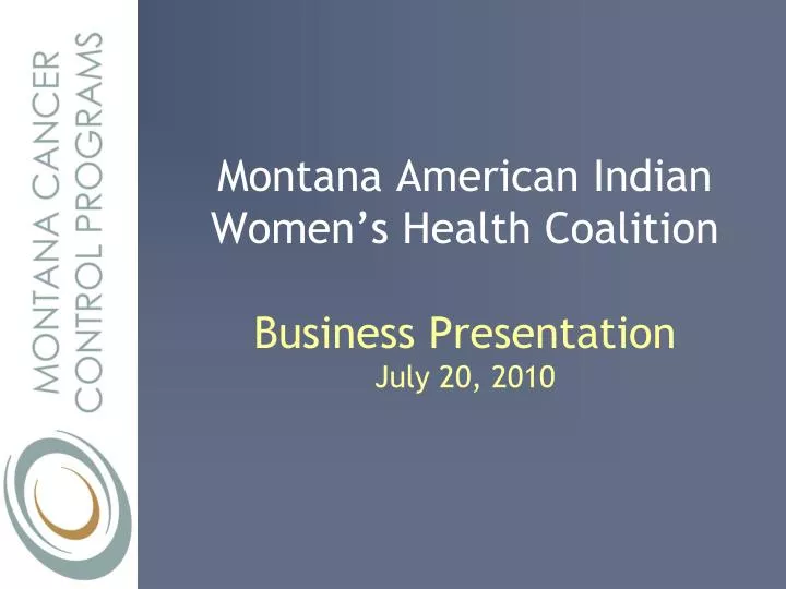 montana american indian women s health coalition business presentation july 20 2010
