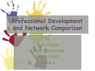 Professional Development and Network Comparison