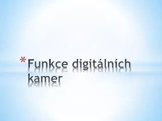 Funkce digitálních kamer