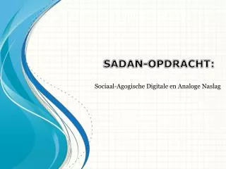 sadan opdracht