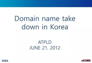 Domain name take down in Korea ATPLD JUNE 21, 2012