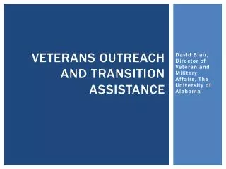 Veterans Outreach and Transition Assistance