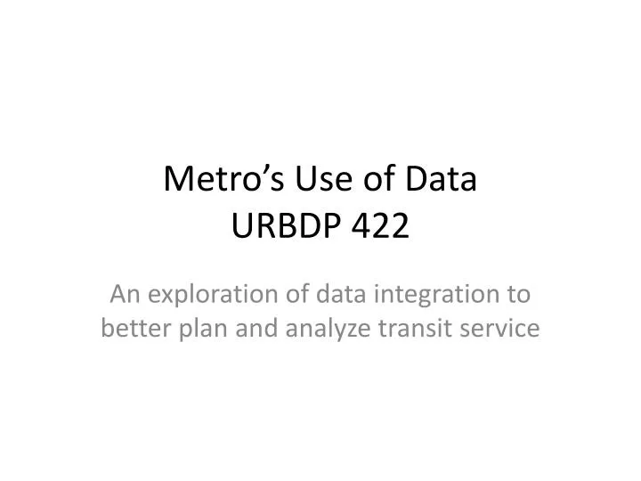 metro s use of data urbdp 422