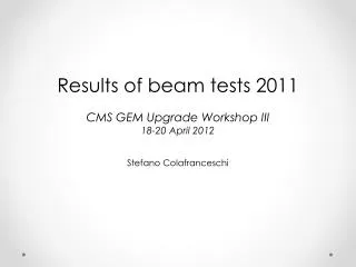Results of beam tests 2011