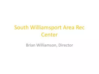South Williamsport Area Rec Center