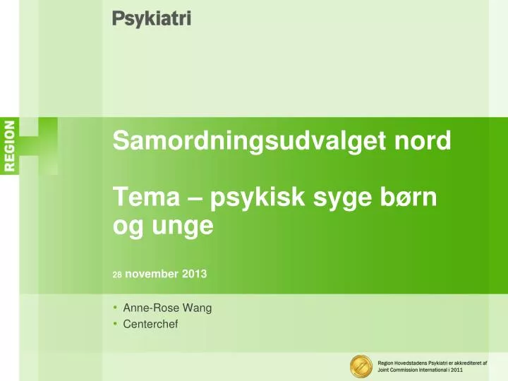 samordningsudvalget nord tema psykisk syge b rn og unge 28 november 2013