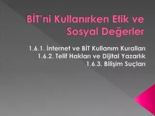 b t ni kullan rken etik ve sosyal de erler