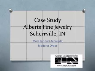Case Study Alberts Fine Jewelry Scherrville, IN