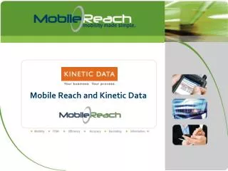 Mobile Reach and Kinetic Data