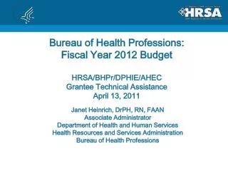 Janet Heinrich, DrPH, RN, FAAN Associate Administrator Department of Health and Human Services