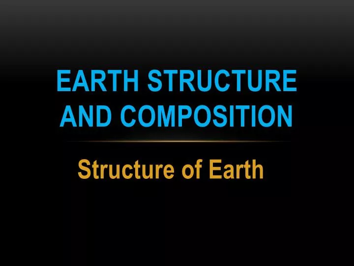 earth structure and composition