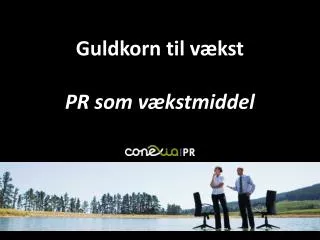 Guldkorn til vækst PR som vækstmiddel