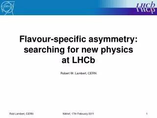 Flavour-specific asymmetry: searching for new physics at LHCb
