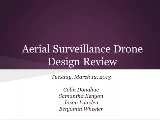 Aerial Surveillance Drone Design Review