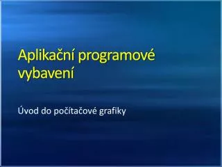 aplika n programov vybaven