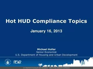Hot HUD Compliance Topics January 16, 2013