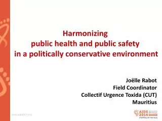 Harmonizing public health and public safety in a politically conservative environment