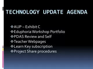 Technology Update Agenda