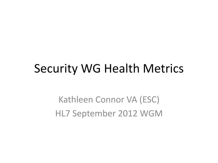 security wg health metrics
