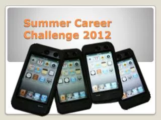 Summer Career Challenge 2012