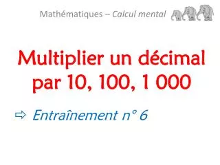 multiplier un d cimal par 10 100 1 000