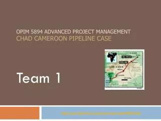 OPIM 5894 Advanced Project management Chad Cameroon Pipeline case