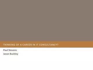 Thinking of a Career in IT Consultancy?