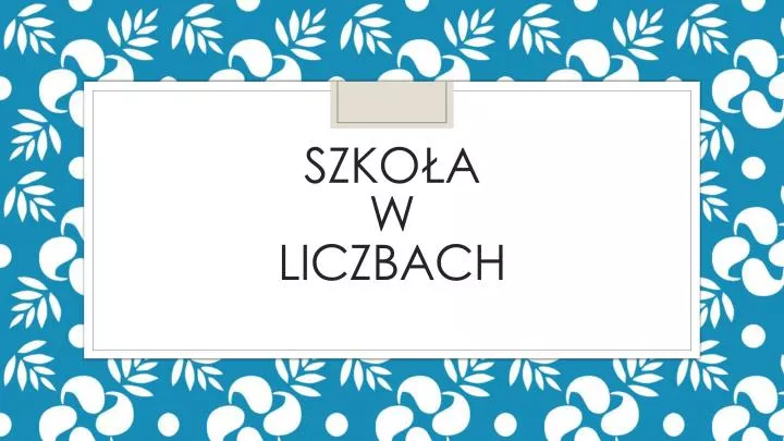 szko a w liczbach