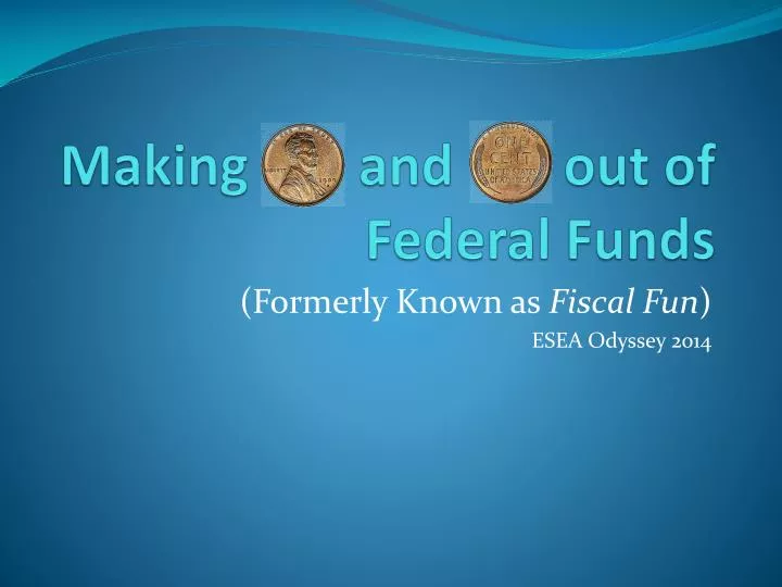 making and out of federal funds