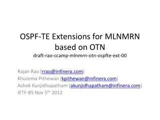 OSPF-TE Extensions for MLNMRN based on OTN draft-rao-ccamp-mlnmrn-otn-ospfte-ext-00