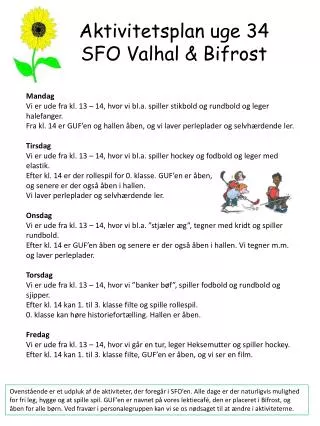 Aktivitetsplan uge 34 SFO Valhal &amp; Bifrost