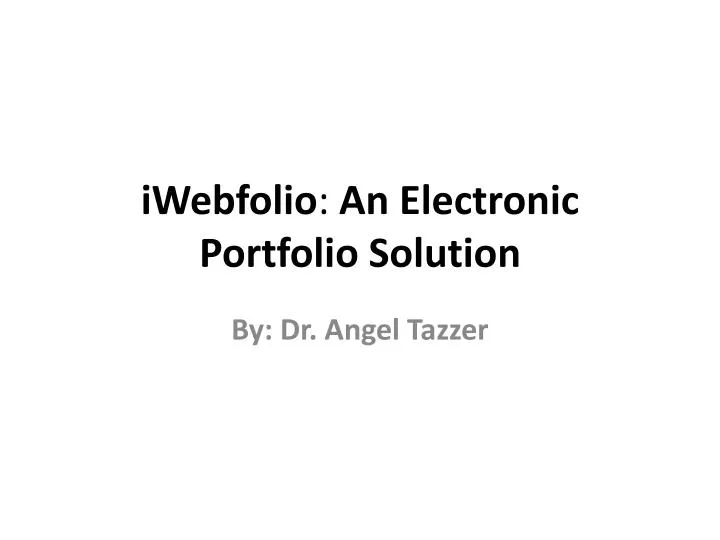 iwebfolio an electronic portfolio solution
