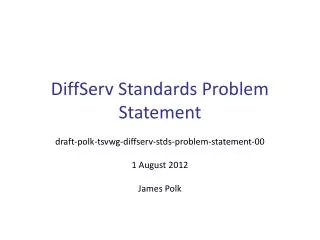 DiffServ Standards Problem Statement
